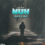 cover: Tera - Nuh Rate Me