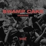 cover: Swamp Cake - Dosage