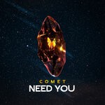 cover: Comet - Need You