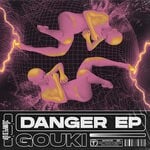 cover: Gouki - Danger EP