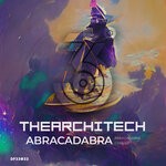 cover: Thearchitech - Abracadabra