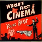 cover: World's First Cinema - Young Beast