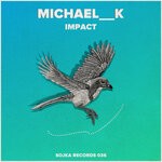 cover: Michael__k - Impact