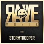 cover: Stormtrooper - Rave Muzik 050