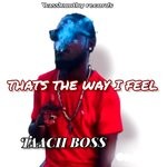 cover: Taach Boss - That's The Way I Feel