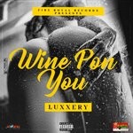 cover: Luxxery - Wine Pon You