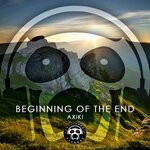 cover: Axiki - Beginning Of The End