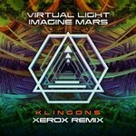 cover: Imagine Mars|Virtual Light - Klingons (Xerox Remix)