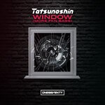 cover: Tatsunoshin - Window (More FKN Bass)