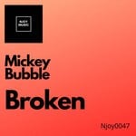 cover: Mickey Bubble - Broken