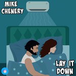 cover: Mike Chenery - Lay It Down