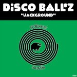 cover: Disco Ball'z - Jackground