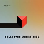 cover: Thing - Collected Works 2021