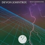 cover: Devon Johntrix - Head Underwater