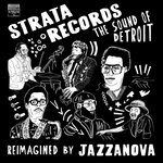 cover: Jazzanova - Strata Records - The Sound Of Detroit - Reimagined By Jazzanova