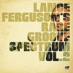 cover: Lance Ferguson - Rare Groove Spectrum Vol 2