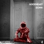 cover: Goodheart - Down