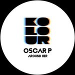 cover: Oscar P - Around Her