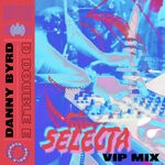 cover: D Double E|Danny Byrd - Selecta (VIP Mix)