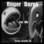 cover: Roger Burns - Eat Me