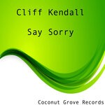 cover: Cliff Kendall - Say Sorry