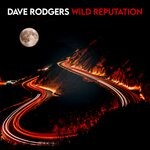 cover: Dave Rodgers - Wild Reputation