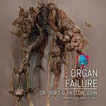 cover: Dr. Bops|Pastor John - Organ Failure