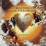 cover: Jovi Ton - Chase Your Dreams (Explicit)