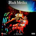 cover: J. R'mani - Black Medici (Explicit)