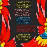 cover: Jason Rivas|Magzzeticz - On My Mind