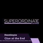 cover: Deemkeyne - Glue At The End