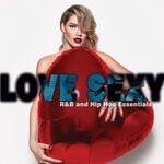 cover: Various - Love Sexy: R&B & Hip Hop Essentials