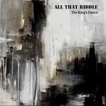 cover: All That Riddle - The King's Dance