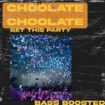 cover: Choolate - Get This Party