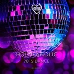 cover: Houseaholic - 70s Dance