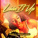 cover: Dub J - Livin It Up (Explicit)