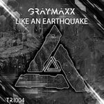 cover: Graymaxx - Like An Earthquake