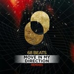 cover: 68 Beats|Benny Camaro|Nico Zandolino - Move In My Direction (Remixes)