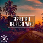 cover: Straitfall - Tropical Wind