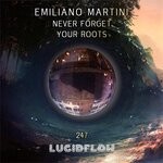 cover: Emiliano Martini - Never Forget Your Roots