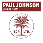 cover: Paul Johnson - She Got Me On