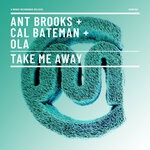 cover: Cal Bateman|Ola|Ant Brooks - Take Me Away