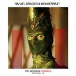 cover: Monserratt|Rafael Drager - The Message (Remixes)