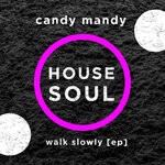 cover: Candy Mandy - Walk Slowly EP