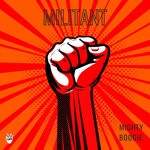 cover: Mighty Boogie - Militant