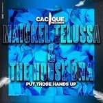 cover: Maickel Telussa|The House Dna - Put Those Hands Up