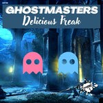 cover: Ghostmasters - Delicious Freak