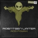 cover: Roentgen Limiter - Acid Powah!