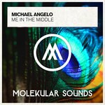 cover: Michael Angelo - Me In The Middle