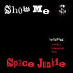 cover: Space Junkie - Show Me